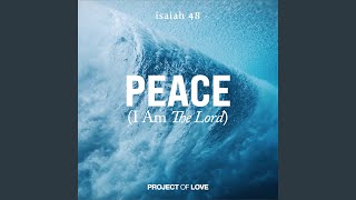 Isaiah 48 - Peace (I Am the Lord)
