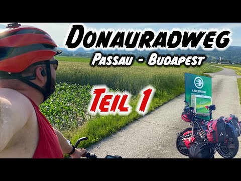 #1 - Der Donauradweg - Meine 750km lange Radreise von Passau nach Budapest