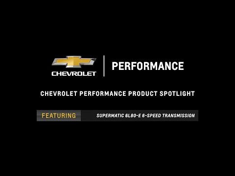 Chevrolet Performance - SuperMatic 6L80-E Six-Speed Automatic Transmission - Information & Specs