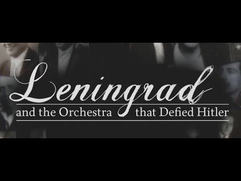 "Leningrad and the Orchestra that Defied Hitler" HD + English Subs (2016) BBC
