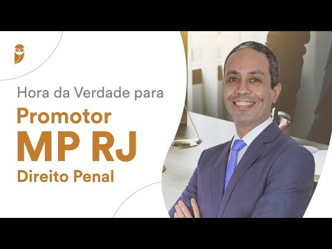 Hora da Verdade para Promotor MP RJ - Direito Penal