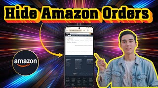 How To Hide Orders On Amazon Mobile | Keep Purchases Private (2025)
