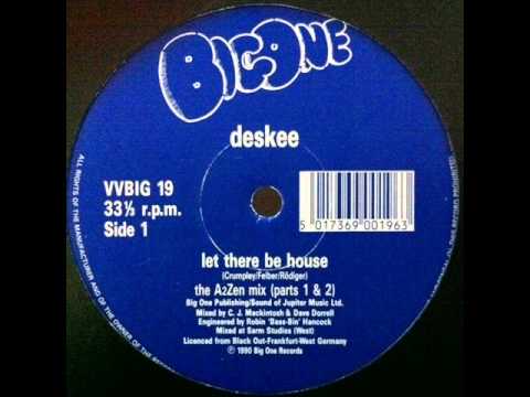 Deskee - Let There Be House (A2Zen Mix Parts 1 & 2) HQ