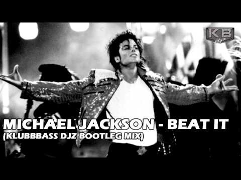 Michael Jackson - Beat It (KlubbBass Djz Bootleg Mix)