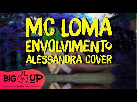 Alessandra – Envolvimiento [MC Loma Cover] Video