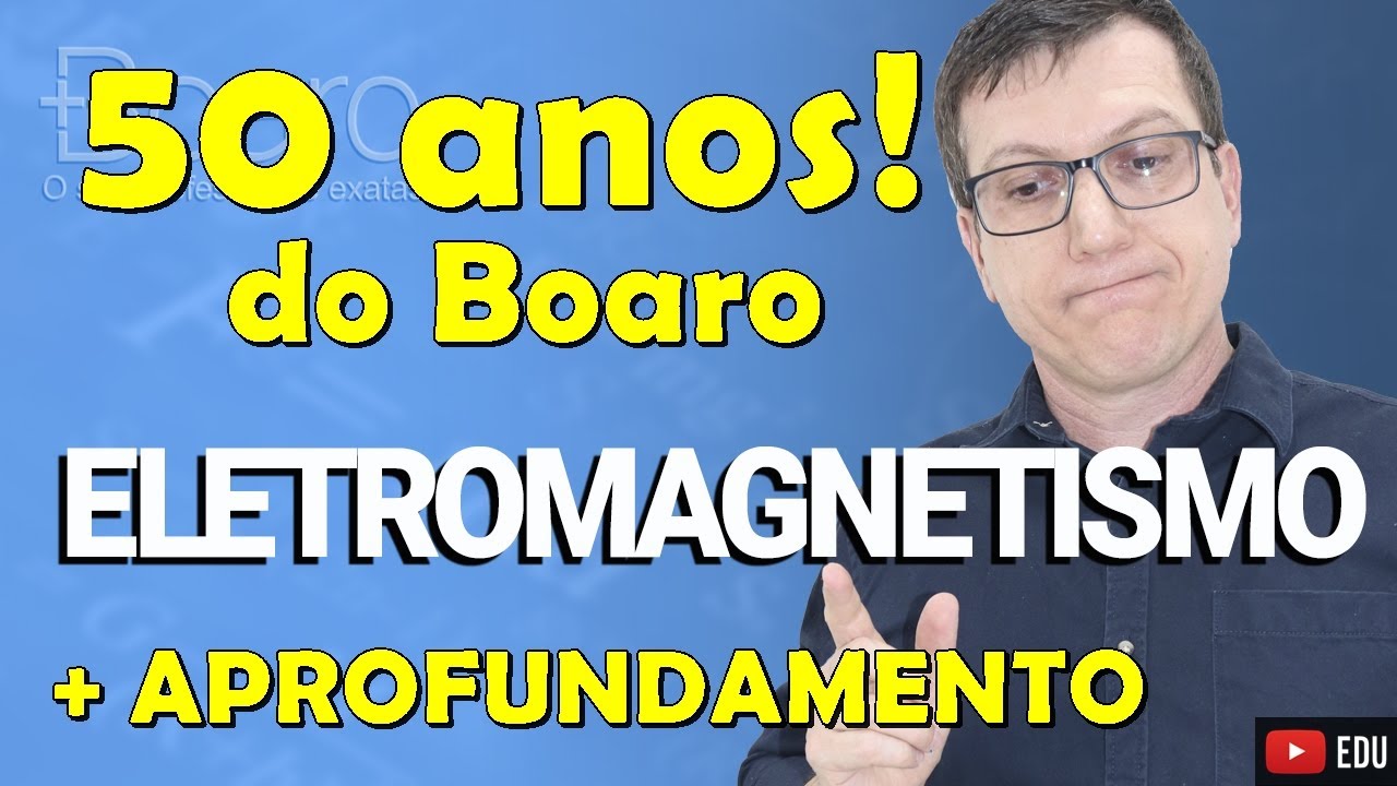 NIVER DE 50 ANOS DO BOARO + APROFUNDAMENTO (Claro!) | Professor Boaro