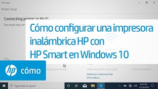 Aprenda cómo configurar una impresora inalámbrica HP con HP Smart en Windows 10.