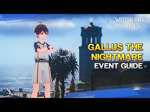 Gallus the Nightmare (Guide) - The Nightmare’s Trial | Wuthering Waves