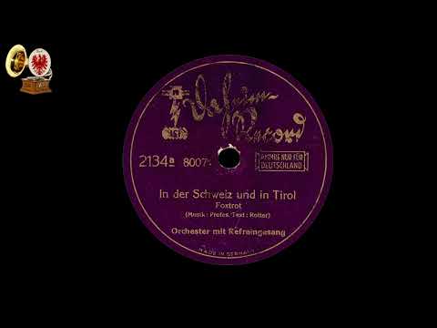 In der Schweiz und in Tirol (Foxtrot) - Orchester mit Refraingesang