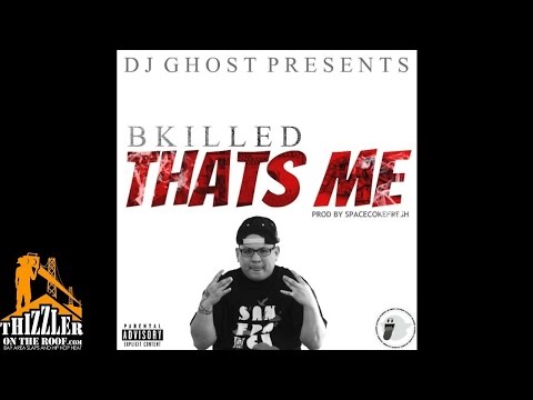 DJ Ghost Presents: BKilled - That's Me