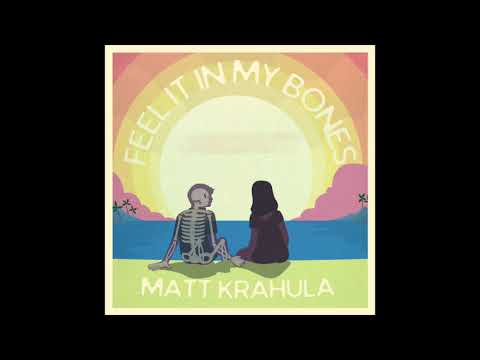 Matt Krahula - Feel It In My Bones (lyric video)