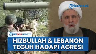 Naim Qassem Serukan Keteguhan Hadapi Agresi Israel AS, Tegaskan Perlawanan Lebanon Tak Akan Menyerah
