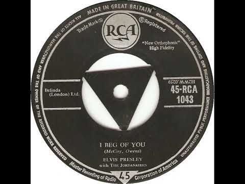 UK New Entry 1958 (35b) Elvis Presley with The Jordanaires - I Beg Of You