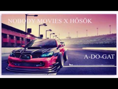 NOBODY MOVIES X HŐSÖK - A-DO-GAT [BASS BOOSTED]