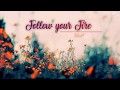 | VIETSUB | KODALINE - FOLLOW YOUR FIRE | VIETSUB | KODALINE - FOLLOW YOUR FIRE