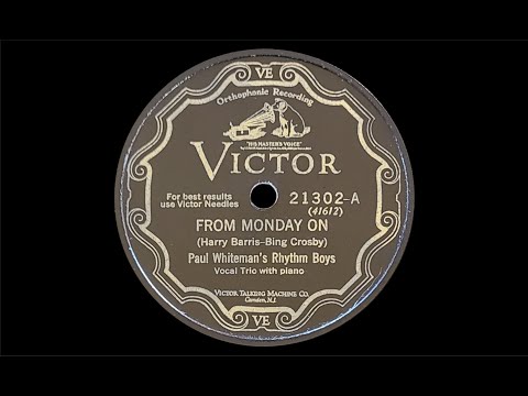 “From Monday On” by Paul Whiteman's Rhythm Boys 1928