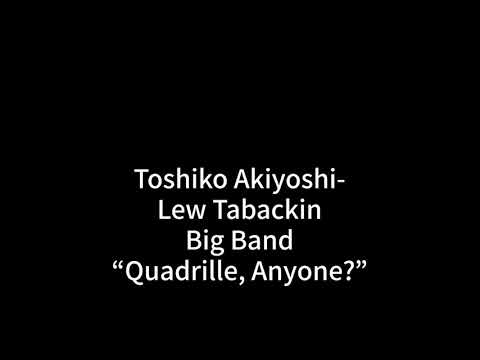Toshiko Akiyoshi-Lew Tabackin Big Band - Quadrille, Anyone? (1979)