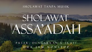 Download lagu Sholawat Assa'adah Tanpa Musik || 2 Jam Nonstop mp3 Download lagu Sholawat Assa'adah Tanpa Musik || 2 Jam Nonstop mp3