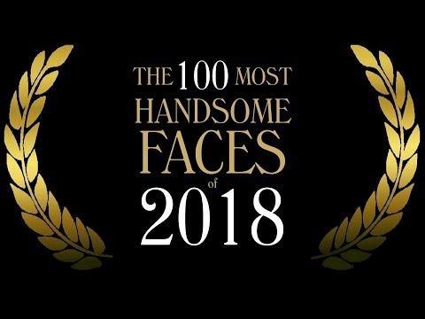 The 100 Most Handsome Faces of 2018