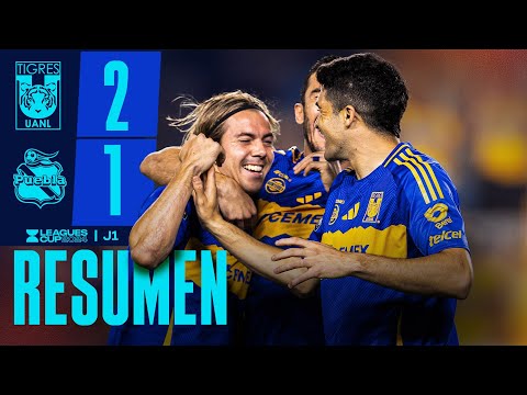 📹 Resumen | Tigres 2 - 1 Puebla | Jornada 1 | Leagues Cup 2024