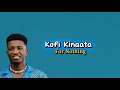 Kofi Kinaata - For Nothing (Lyrics Video)