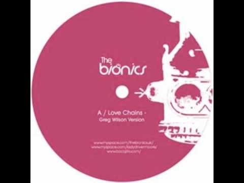 The Bionics - Love Chains (Greg Wilson Version)