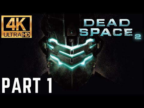 Dead Space 2 Zealot Difficulty PC 4K/60fps Complete Walkthrough Part 1
