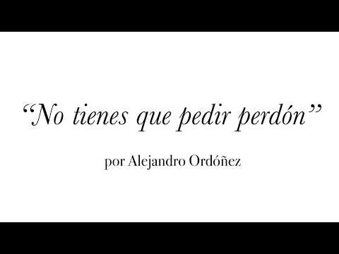 You don't have to apologize - Alejandro Ordóñez