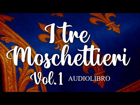 I tre moschettieri - Vol.1 | Alexandre Dumas | Audiolibro italiano completo