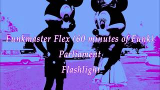 Funkmaster Flex 60 minutes of Funk   Parliament   Flashlight