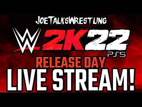 WWE 2K22 RELEASE DAY LIVE STREAM!! What Do You Want To See?