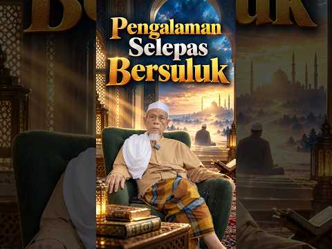 Pengalaman Selepas Bersuluk #2