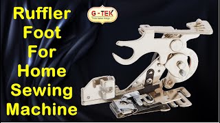 Ruffler Foot Complete Guide