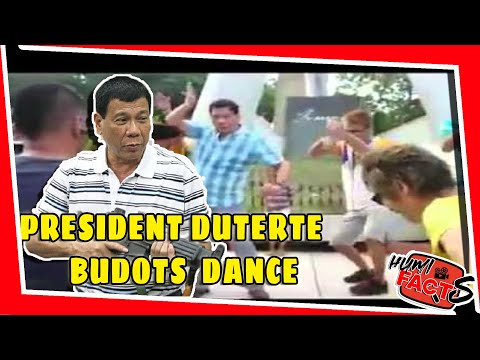 PRESIDENT DUTERTE  BUDOTS  DANCE | Humi Facts