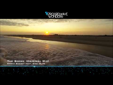 North Sunset feat. Ovel Rute - The Shore (Original Mix) [Music Video] [Elliptical Sun Melodies]