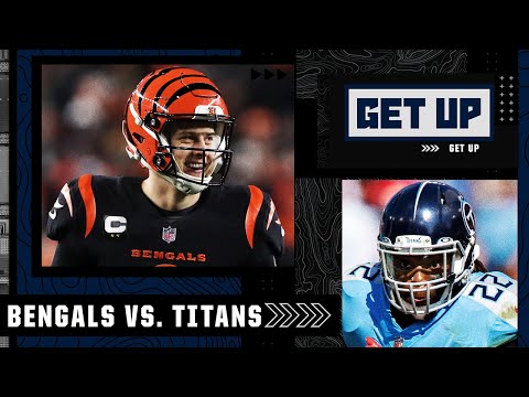 Can Joe Burrow & the Bengals upset the Titans? | Get Up