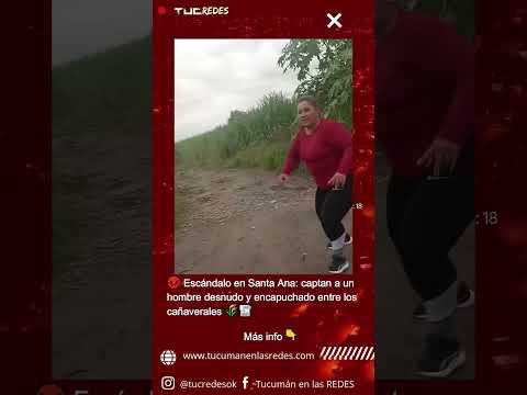 😡 Escándalo en Santa Ana: captan a un hombre desnudo y encapuchado entre los cañaverales 🌾📹