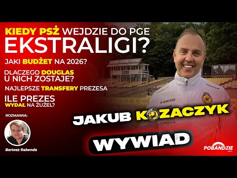 PSŻ POZNAŃ NIEBAWEM W PGE EKSTRALIDZE? PLANY, TRANSFERY I BUDŻET 2026 | WYWIAD | KOZACZYK, RABENDA