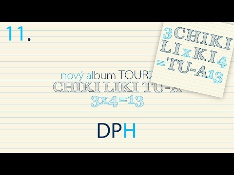 11. Chiki Liki Tu-a - DPH | 3x4=13