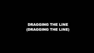 Draggin&#39; The Line Lyrics Video