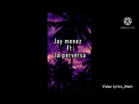 Jay menez ft La perversa- Loco contigo❤️