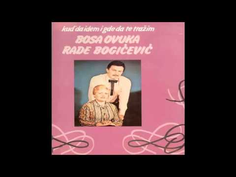 Bosa Ovuka i Rade Bogicevic - Kud da idem i gde da te trazim - (Audio 1981) HD