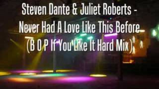 Steven Dante & Juliet Roberts Never Had A Love Like This B4