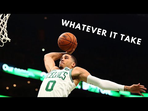 Jayson Tatum Mix 'Whatever It Take'