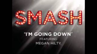 Smash - I&#39;m Going Down (DOWNLOAD MP3 + Lyrics)