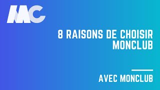 8 raisons de choisir MonClub :  Logiciel de gestion pour les clubs sportifs