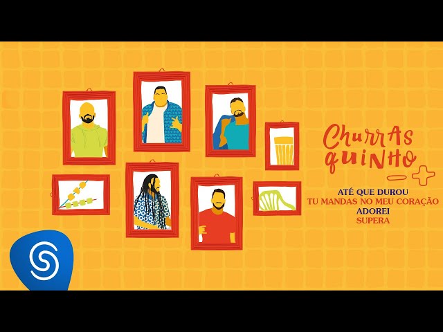 Download Churrasquinho Menos é Mais 2 – Até Que Durou / Tu Mandas no Meu Coração / Adorei / Supera