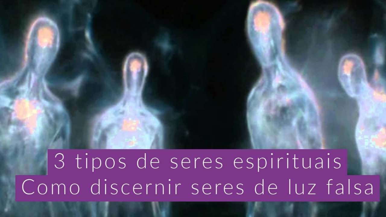 3 tipos de seres espirituais: Como discernir seres de luz falsos