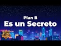 Plan B Es Un Secreto Letra