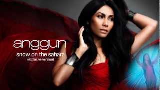 Download lagu Anggun - Snow On The Sahara [Exclusive Version 2013 - Prod. Cyril Kamar aka K-Maro] RADIO RIP mp3